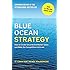 Blue Ocean Strategy, Expanded Edition: How to Create Uncontested Market Space and Make the Competition Irrelevant