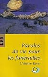 Image de Paroles de vie pour les funérailles (French Edition)