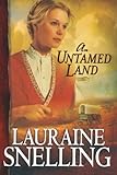 An Untamed Land (Red River of the North #1) by Lauraine Snelling