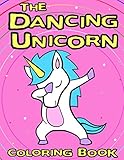 The Dancing Unicorn Coloring Book: A Fun Children's coloring book, for kids ages 3, 4, 5, 6, 7 & 8! by Sandy Beach, Raina Russell