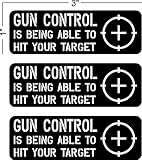 Gun control is being able to hit your target, vinyl Hard Hat Sticker, Decal, graphic (set of 3)