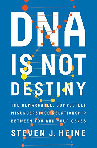 [BOOK] DNA Is Not Destiny: The Remarkable, Completely Misunderstood Relationship between You and Your Genes<br />[D.O.C]