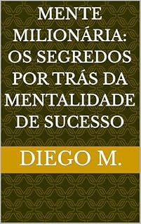 Livro Mente Milionária: Os Segredos por Trás da Mentalidade de Sucesso