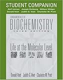 Fundamentals of Biochemistry, Student Companion: Life at the Molecular Level
