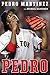 Pedro - Book by Pedro Martinez