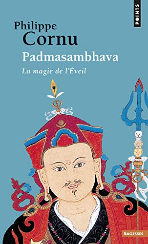 Padmasambhava : La magie de l'Eveil by Philippe Cornu, Virginie Rouanet