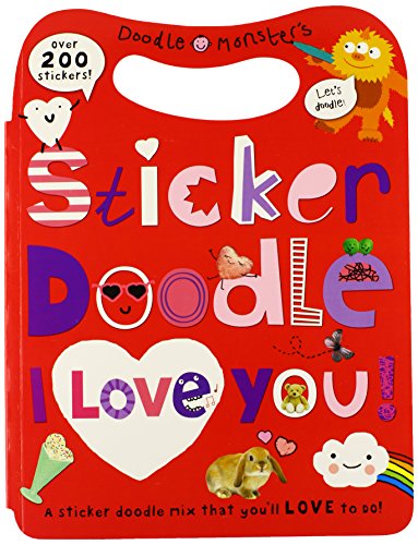 Sticker Doodle I Love You: Awesome Things to Do, With Over 200 Stickers [Paperback] Priddy, Roger