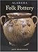 Alabama Folk Pottery by 
