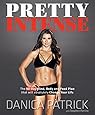Pretty Intense: The 90-Day Mind, Body and Food Plan that will absolutely Change Your Life