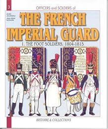 Officers and soldiers of the French Imperial guard