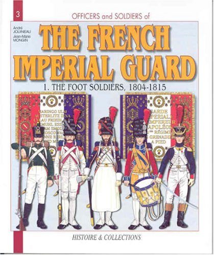 Officers and soldiers of the French Imperial guard