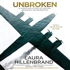 Unbroken: A World War II Story of Survival, Resilience, and Redemption Audiobook by Laura Hillenbrand Narrated by Edward Herrmann