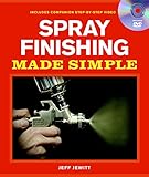 Spray Finishing Made Simple: A Book and Step-by-Step Companion DVD (Made Simple (Taunton Press))
