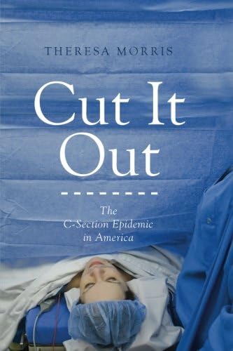 Cut It Out: The C-Section Epidemic in America