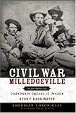 Civil War Milledgeville: Tales from the Confederate Capital of Georgia (Civil War Series) by Hugh T. Harrington