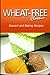 Wheat-Free Classics - Dessert and Baking Recipes by Wheat Free Classics Compilations