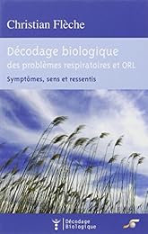 Décodage biologique du système respiratoire et ORL