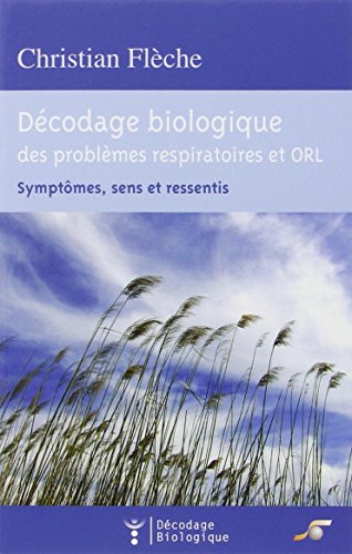 Décodage biologique du système respiratoire et ORL