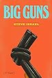 Big Guns: A Novel