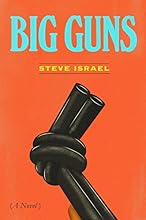 Big Guns: A Novel