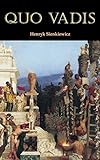 Quo Vadis by Henryk K. Sienkiewicz
