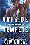 Avis de tempête (Les Tornades d'Acier t. 9) (French Edition) by Olivia Rigal