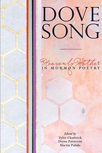 [FREE] Dove Song: Heavenly Mother in Mormon Poetry D.O.C