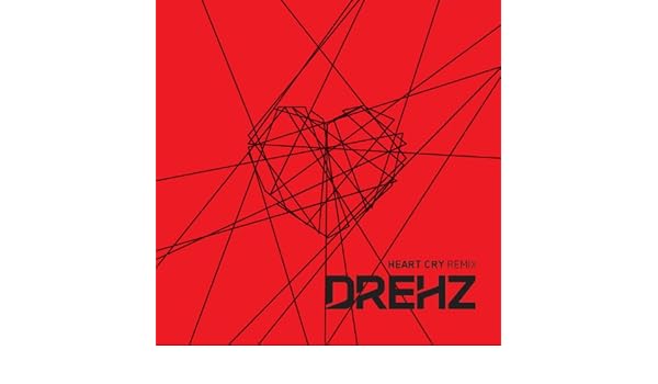 drehz heart cry remix