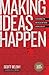 Making Ideas Happen: Overcoming the Obstacles Between Vision and Reality - Book by Scott Belsky
