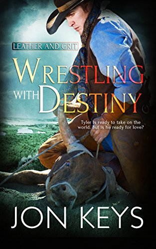 Wrestling with Destiny (Leather and Grit Book 2) by [Keys, Jon]