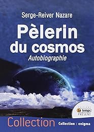 Un  pèlerin du cosmos