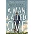 A Man Called Ove: A Novel
