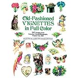 Old-Fashioned Vignettes in Full Color: 397 Designs from Victorian Chromolithographs, Printed One Side (Dover Pictorial Archiv