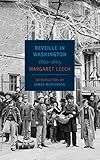 Reveille in Washington: 1860-1865 (New York Review Books Classics) by Margaret Leech, James McPherson
