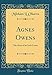 Agnes Owens: The Story of an Irish Lassie (Classic Reprint) by 