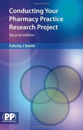 Conducting Your Pharmacy Practice Research Project - A step-by-step guide