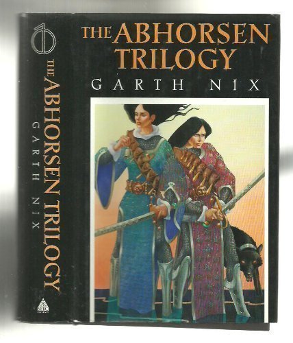The Abhorsen Trilogy by Garth Nix(January 1, 2003) Hardcover