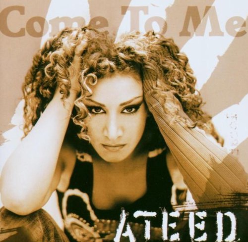 Ateed - Come To Me By Ateed - Zortam Music