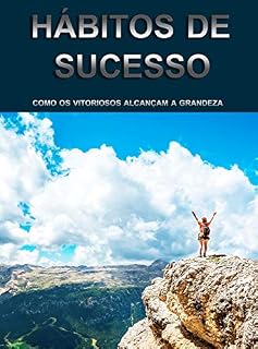 Livro Hábitos de Sucesso: Como os vitoriosos alcançam a grandeza