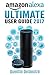 Amazon Alexa: Ultimate User Guide 2017 for Amazon Echo, Echo Dot & Amazon Tap +500 Secret Easter Eggs included.