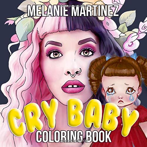 Cry Baby Coloring Book: Melanie Martinez Coloring Books For Fans on ...