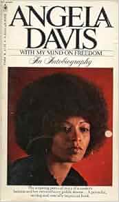With My Mind on Freedom an Autobiography Angela Davis Amazon.com Books