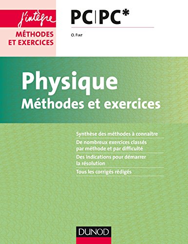 Physique PC/PC* : Méthodes et exercices by 