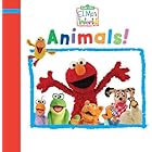 Elmo's World: Animals! (Sesame Street) (Sesame Street(R) Elmos World(TM))