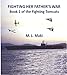 Fighting Her Father's War: The FIghting Tomcats by ML Maki, Megan Maki