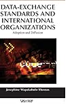 Data-Exchange Standards and International Organizations: Adoption and Diffusion by 