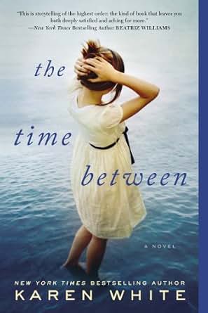 The Time Between eBook: Karen White: Amazon.ca: Kindle Store