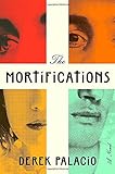 The Mortifications: A Novel