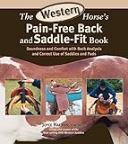 The Western Horse's Pain-Free Back and Saddle-Fit Book: Soundness and Comfort with Back Analysis and by Joyce Harman, Susan E Harris