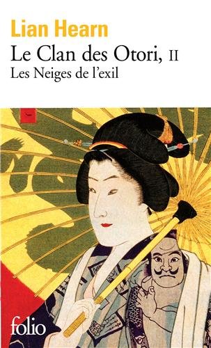 Le clan des Otori: 02: Les neiges de l'exil